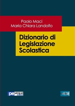 Dizionario di Legislazione Scolastica - Maci, Paolo; Landolfo, Maria Chiara