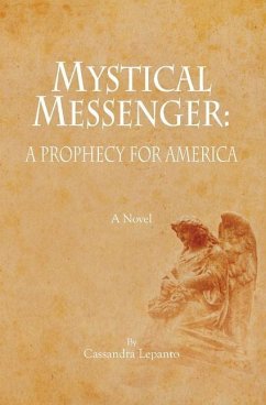 Mystical Messenger: A Prophecy for America - Lepanto, Cassandra