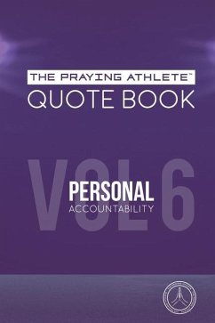 The Praying Athlete Quote Book Vol. 6 Personal Accountability - Walker, Robert B.