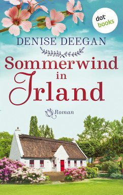 Sommerwind in Irland - oder: Zwischen dir und mir der Himmel (eBook, ePUB) - Deegan, Denise