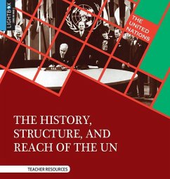 The History, Structure, and Reach of the Un - Docalavich, Heather