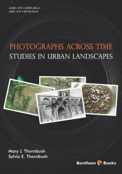 Photographs Across Time: Studies in Urban Landscapes - Thornbush, Sylvia E.; Thornbush, Mary J.