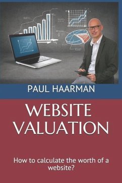 Website Valuation: How to calculate the worth of a website? - Haarman, Paul