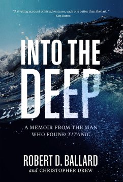 Into the Deep - Ballard, Robert D.