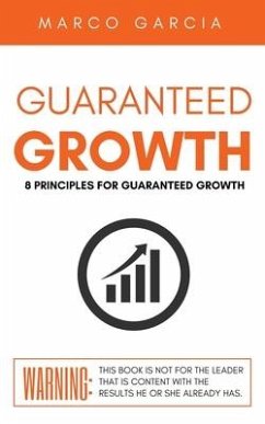 Guaranteed Growth: 8 Principles for Church and Organizational Growth - Garcia, Marco