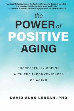 The Power of Positive Aging - Lereah, David