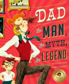 Dad: The Man, the Myth, the Legend - Lowe, Mifflin