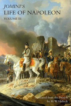 JOMINI's LIFE OF NAPOLEON - Jomini, Baron