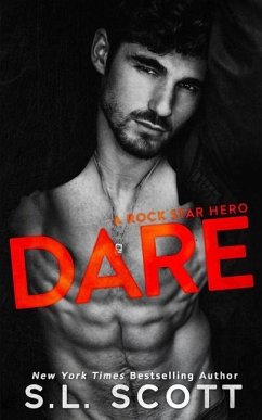 Dare: A Rock Star Hero - Scott, S. L.