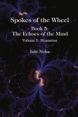 Spokes of the Wheel, Book 5: The Echoes of the Mind: Volume 1: Mentation Volume 1