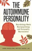 The Autoimmune Personality: The Top 3 Traits That May Be Contributing to Flare-Ups and What to do About it.