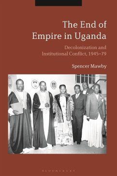 The End of Empire in Uganda - Mawby, Spencer