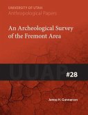 An Archeological Survey of the Fremont Area: Uuap 28 Volume 28