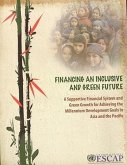 Supportive Financial Systems and Green Growth for Achieving the Millennium Development Goals in the Asia Pacific Region