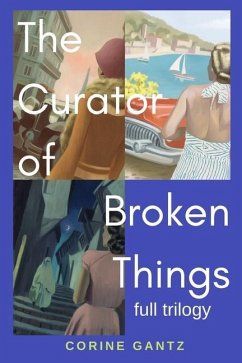 The Curator of Broken Things Trilogy: Full Trilogy - Gantz, Corine