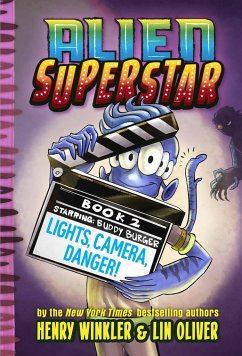 Lights, Camera, Danger! (Alien Superstar #2) - Winkler, Henry; Oliver, Lin