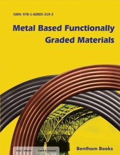 Metal Based Functionally Graded Materials - Drenchev, Ludmil B.; Sobczak, Jerzy J.