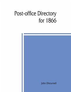 Post-office directory for 1866. Alphabetical list of post-offices in the United States, with the names of post-masters - Disturnell, John