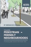 Towards Pedestrian-Friendly Neighbourhoods: Promoting Walk Culture in the Indian Cities