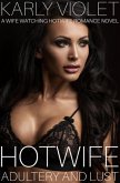 Hotwife: Adultery And Lust - A Wife Watching Hotwife Romance Novel (eBook, ePUB) Hotwife: Adultery And Lust - A Wife Watching Hotwife Romance Novel (eBook, ePUB)