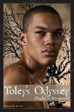 Toley's Odyssey: Flight to Freedom - Terrell, Howard K.