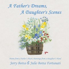 A Father's Dreams, a Daughter's Scenes - Botta, Jerry; Fortunati, Julie Botta