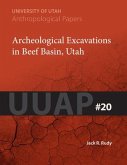 Archeological Excavations in Beef Basin, Utah: Uuap 20 Volume 20