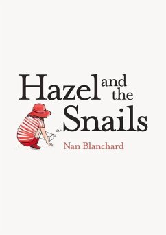 Hazel and the Snails - Blanchard, Nan