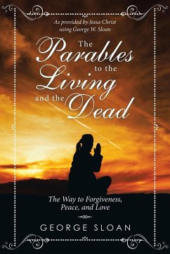 The Parables to the Living and the Dead - Sloan, George