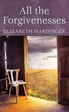 All the Forgivenesses - Hardinger, Elizabeth