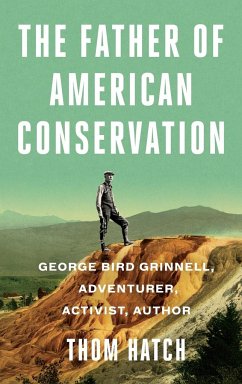 The Father of American Conservation - Hatch, Thom