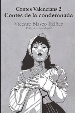 Contes valencians 2: contes de la condemnada: Vicente Blasco Ibáñez