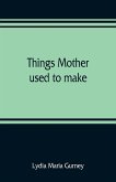 Things mother used to make