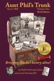 Aunt Phil's Trunk Volume One Third Edition: Bringing Alaska's history alive!