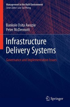 Infrastructure Delivery Systems: Governance & Implementation Issues - Awuzie, Bankole Osita