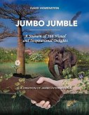 Jumbo Jumble: A Sojourn of 366 Visual and Inspirational Delights Volume 1