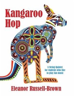 Kangaroo Hop: A String Quintet for students who like to play fun music - Brown, Eleanor Russell