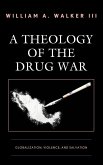 A Theology of the Drug War