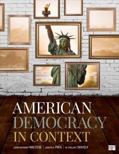 American Democracy in Context - Maltese, John Anthony; Pika, Joseph A; Shively, W Phillips