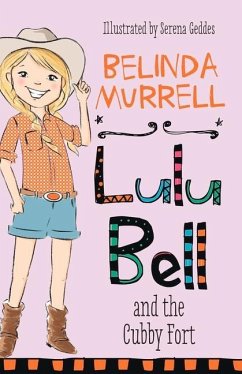Lulu Bell and the Cubby Fort: Volume 3 - Murrell, Belinda