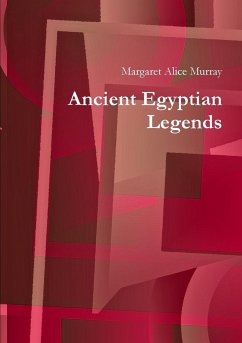 Ancient Egyptian Legends - Murray, Margaret Alice