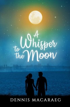 A Whisper to the Moon - Macaraeg, Dennis