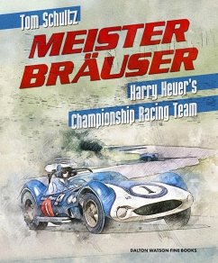 Meister Brauser: Harry Heuer's Championship Racing Team Volume 1 - Schultz, Tom