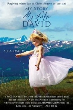 My Story My Life DAVID: aka daddy - Hunt, David