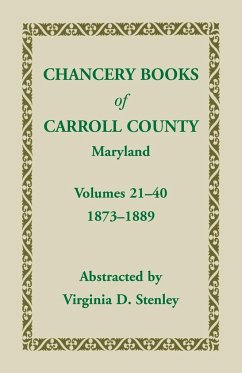 Chancery Books of Carroll County, Maryland, Volumes 21-40, 1873-1889 - Stenley, Virginia D.