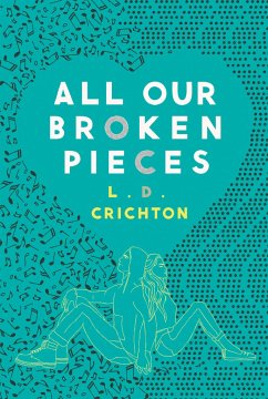 All Our Broken Pieces - Crichton, L D