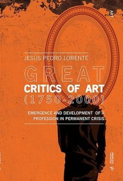 Great Critics of Art: From the Enlightenment to Postmodernity - Lorente, Jesús Pedro