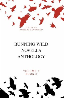 Running Wild Novella Anthology Volume 3, Book 3 - Lockwood, Barbara