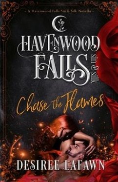 Chase the Flames - Havenwood Falls Collective