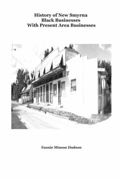 History of New Smyrna Black Businesses (With Present Area Businesses) - Hudson, Fannie Minson
